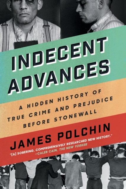 Indecent Advances, James Polchin
