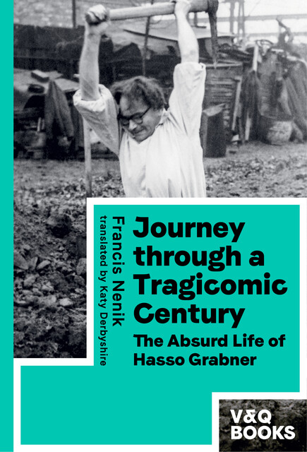 Journey through a Tragicomic Century, Francis Nenik