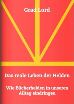Das reale Leben der Helden, Grad Lord