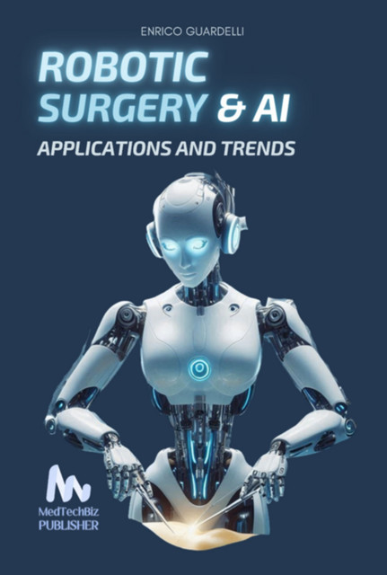 Robotic Surgery And Ai, Enrico Guardelli