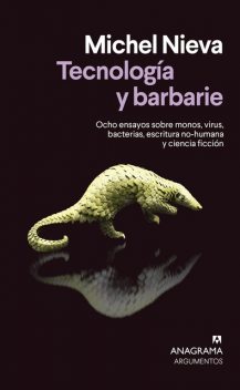 Tecnología y barbarie, Michel Nieva