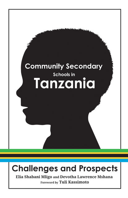 Community Secondary Schools in Tanzania, Elia Shabani Mligo, Devotha Lawrence Mshana