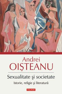 Sexualitate și societate. Istorie, religie și literatură, Andrei Oişteanu