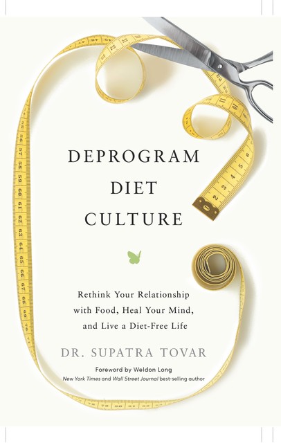 Deprogram Diet Culture, Supatra Tovar