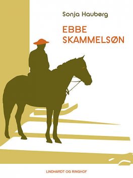 Ebbe Skammelsøn, Sonja Hauberg
