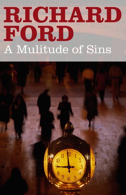 A Multitude of Sins, Richard Ford