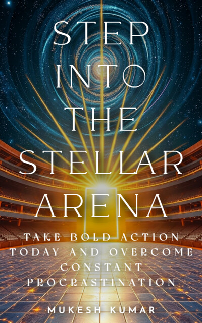Step into the Stellar Arena, Mukesh Kumar