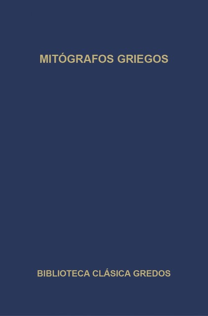 Mitógrafos griegos, Varios Autores