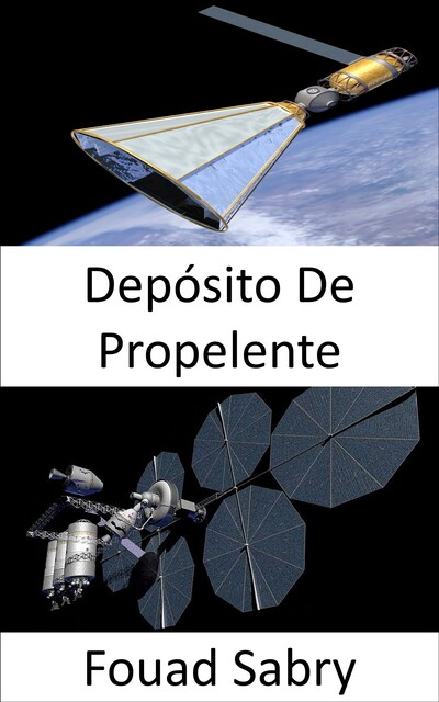 Depósito De Propelente, Fouad Sabry