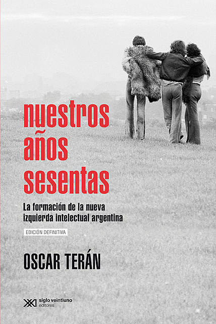 Nuestros años sesentas, Oscar Terán