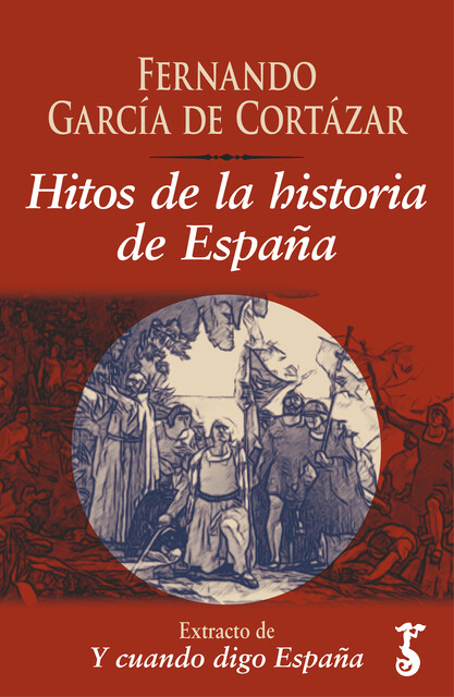 Hitos de la historia de España, Fernando García de Cortázar