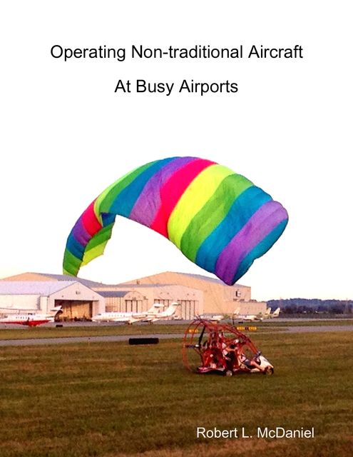 Operating Non-traditional Aircraft At Busy Airports, Robert McDaniel