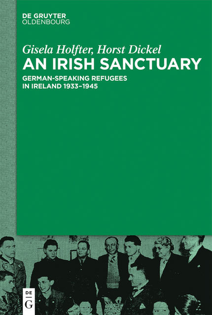 An Irish Sanctuary, Gisela Holfter, Horst Dickel