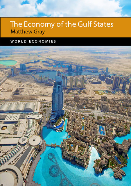 The Economy of the Gulf States, Matthew Gray