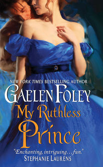 My Ruthless Prince, Gaelen Foley