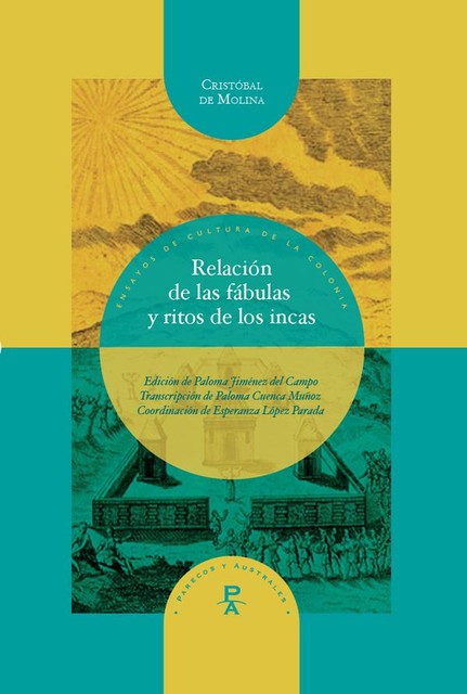 Relación de las fábulas y ritos de los incas, Cristóbal de Molina