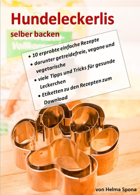 Hundeleckerlis selber backen, Helma Spona