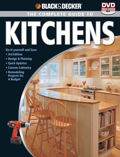 Black & Decker The Complete Guide to Kitchens, Editors of CPi