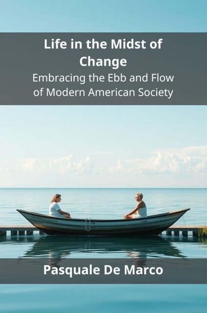 Life in the Midst of Change, Pasquale De Marco