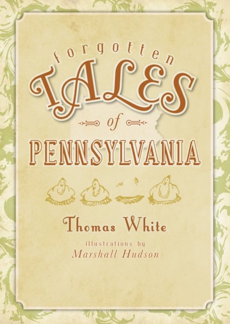 Forgotten Tales of Pennsylvania, Thomas White