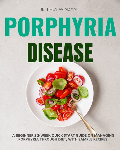 Porphyria Disease, Jeffrey Winzant