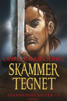Skammerens datter 2 – Skammertegnet, Lene Kaaberbøl