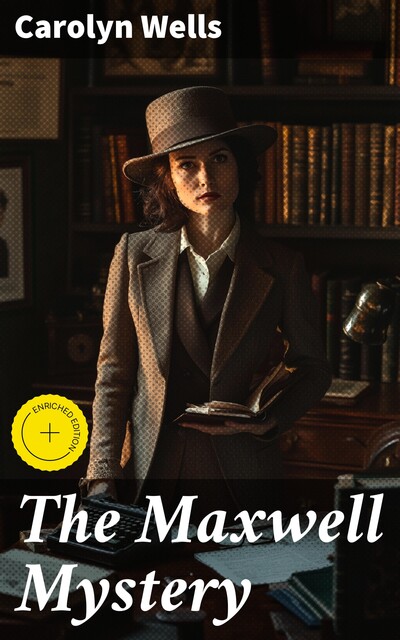 The Maxwell Mystery, Carolyn Wells