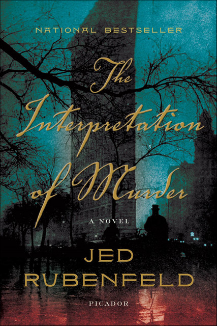 The Interpretation of Murder, Jed Rubenfeld