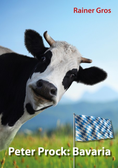 Peter Prock: Bavaria, Rainer Gros