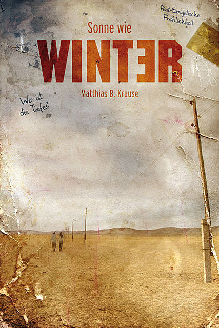 Sonne wie Winter, Matthias B Krause