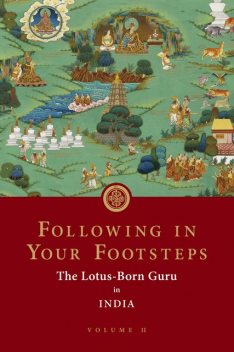 Following in Your Footsteps, Volume II, Padmasambhava, Guru Rinpoche
