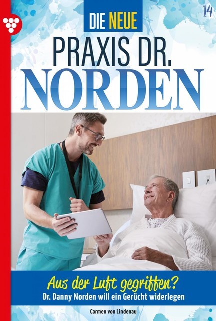 Die neue Praxis Dr. Norden 14 – Arztserie, Carmen von Lindenau