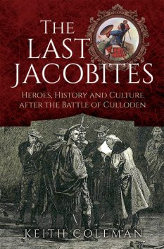 The Last Jacobites, Keith Coleman