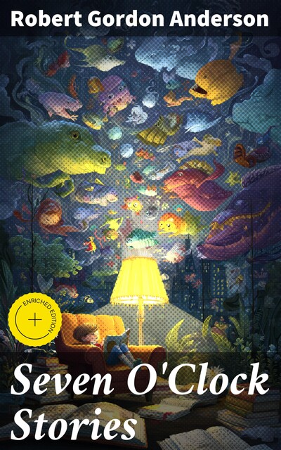 Seven O'Clock Stories, Robert Gordon Anderson