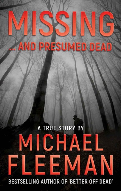 Missing … and Presumed Dead, Michael Fleeman