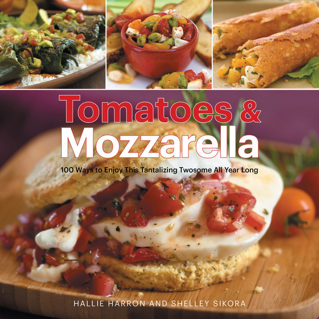 Tomatoes & Mozzarella, Hallie Harron