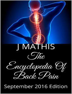The Encyclopedia Of Back Pain, J Mathis