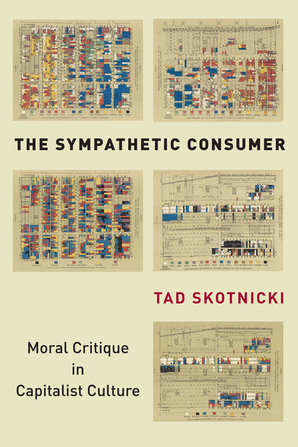The Sympathetic Consumer, Tad Skotnicki