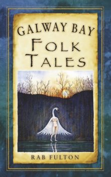 Galway Bay Folk Tales, Rab Swannock Fulton