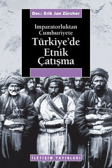 İmparatorluktan Cumhuriyete Türkiye'de Etnik Çatışma, Erik Jan Zürcher