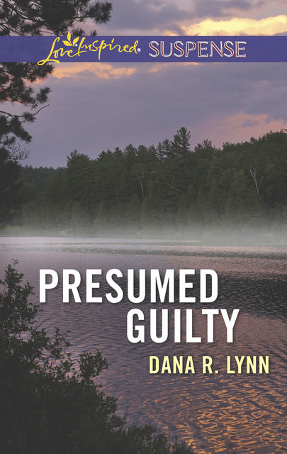 Presumed Guilty, Dana R. Lynn