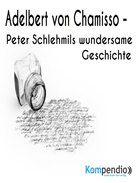 Peter Schlehmils wundersame Geschichte von Adelbert von Chamisso, Alessandro Dallmann
