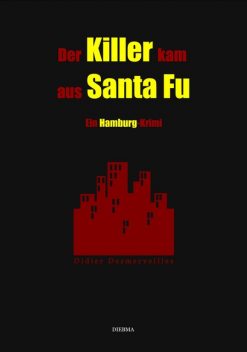 Der Killer kam aus Santa Fu, Didier Desmerveilles