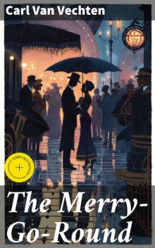 The Merry-Go-Round, Carl Van Vechten