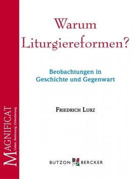 Warum Liturgiereformen, Friedrich Lurz