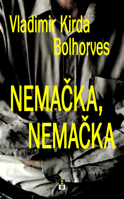 NEMACKA, NEMACKA, Vladimir Kirda Bolhorves