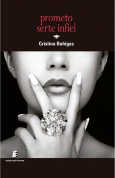 Prometo serte infiel, Cristina Buhigas