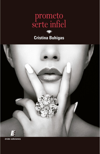 Prometo serte infiel, Cristina Buhigas