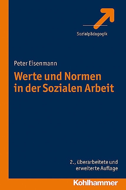 Werte und Normen in der Sozialen Arbeit, Peter Eisenmann
