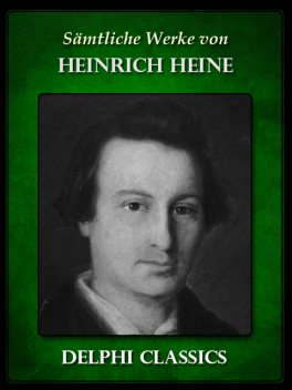 Heinrich Heine: Sämtliche Werke, Heinrich Heine